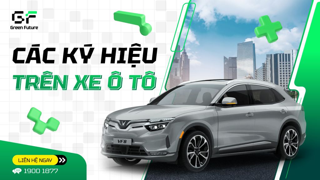 Giải mã các ký hiệu trên xe ô tô phổ biến: Bạn cần nắm!