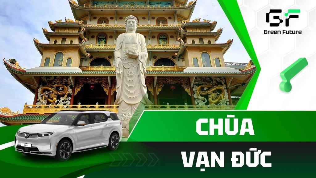 Chùa Vạn Đức – Nơi Gìn Giữ Tinh Hoa Kiến Trúc Phật