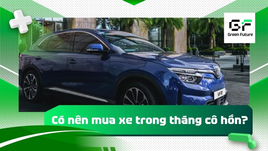 Có nên mua xe trong tháng cô hồn? Phân tích điểm lợi và hại