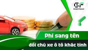 Chi phí sang tên đổi chủ xe ô tô khác tỉnh bao nhiêu? Update 2025