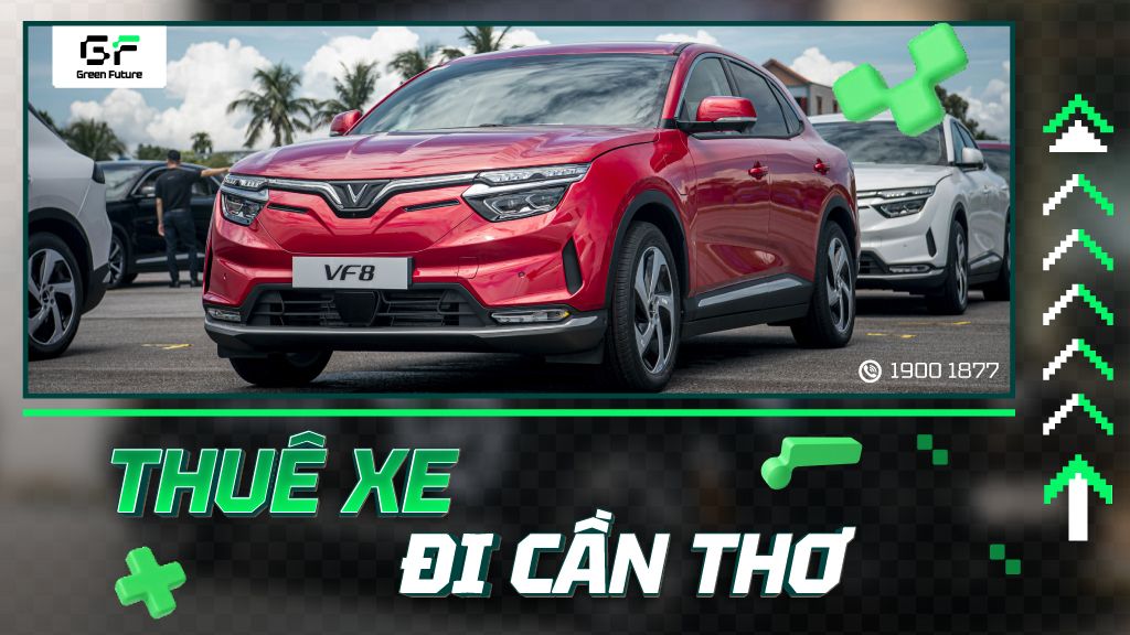 Cho Thuê Xe Đi Cần Thơ - Uy Tín, Giá Tốt Nhất, Đặt Xe Ngay
