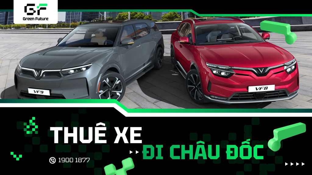Giá thuê xe đi Châu Đốc bao nhiêu? Thuê xe ở đâu uy tín?