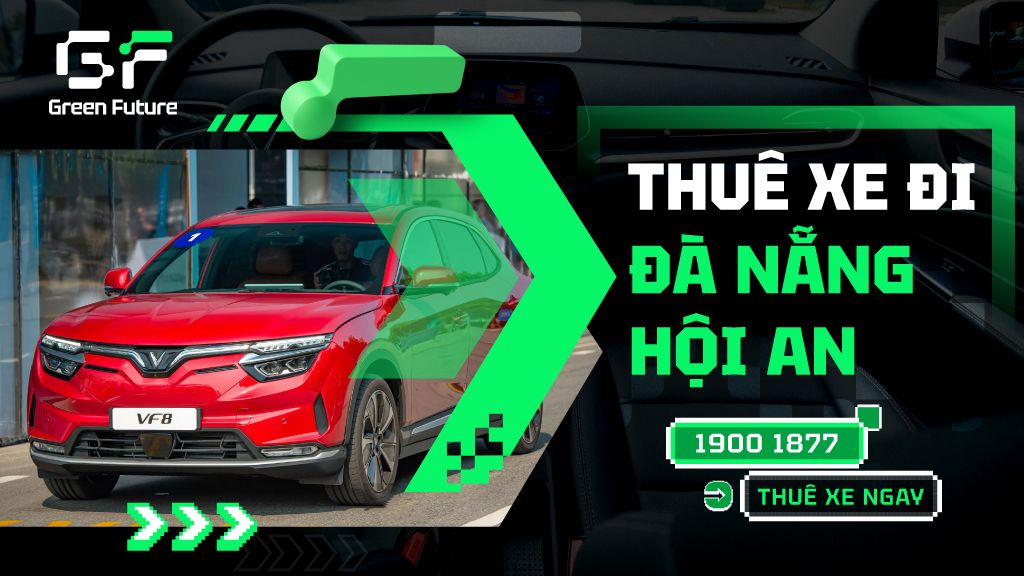 Thuê xe Đà Nẵng đi Hội An - Thuê ở đâu uy tín, chất lượng?