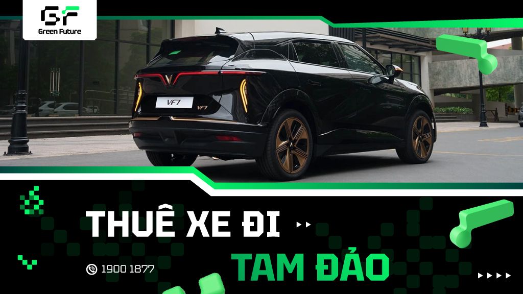 Thuê xe đi Tam Đảo - Dịch vụ thuê xe cao cấp, tiện nghi